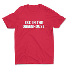 Load image into Gallery viewer, EST. In The GreenHouse T-shirt design